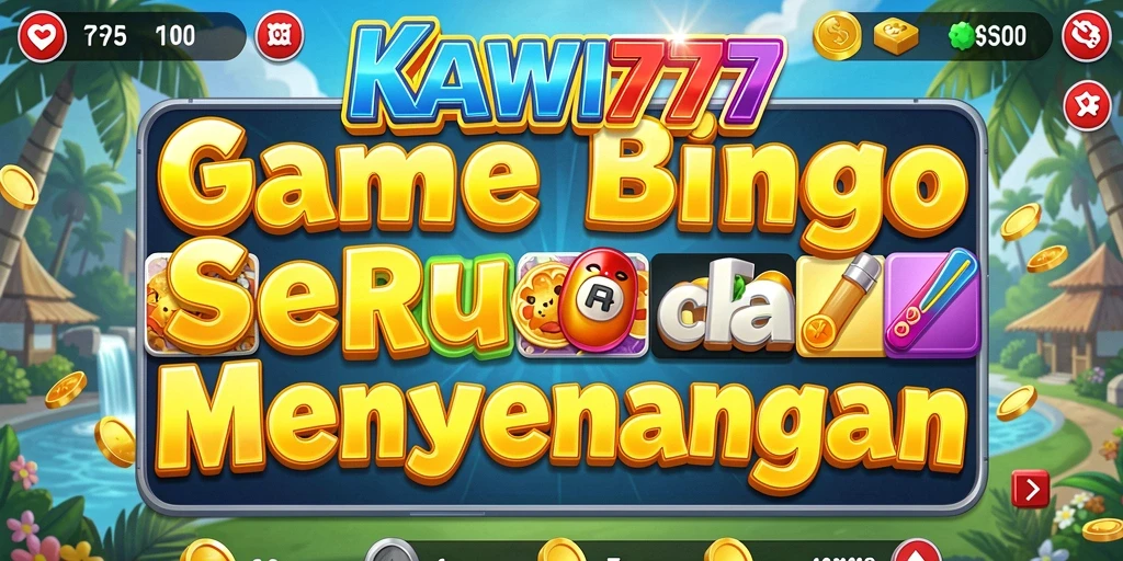 Tampilan gameplay KAWI777 yang seru dan interaktif di Bingo.